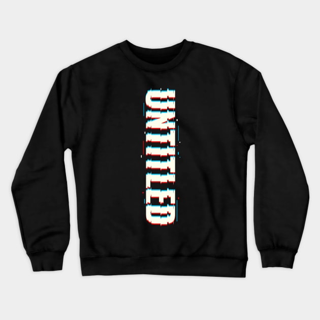 Untitled Crewneck Sweatshirt by Z1